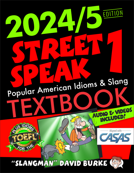 STREET SPEAK 1 Textbook - 𝘈 𝘊𝘰𝘮𝘱𝘭𝘦𝘵𝘦 𝘊𝘰𝘶𝘳𝘴𝘦 𝘪𝘯 𝘐𝘥𝘪𝘰𝘮𝘴 & 𝘚𝘭𝘢𝘯𝘨