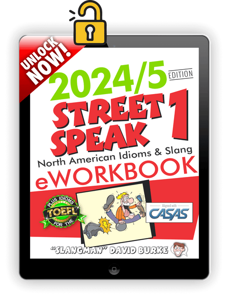 STREET SPEAK 1 WORKBOOK | ESL Workbook | American Idioms & Slang