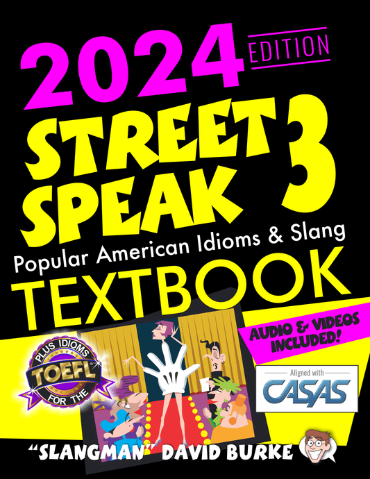 STREET SPEAK 3 Textbook - 𝘈 𝘊𝘰𝘮𝘱𝘭𝘦𝘵𝘦 𝘊𝘰𝘶𝘳𝘴𝘦 𝘪𝘯 𝘐𝘥𝘪𝘰𝘮𝘴 & 𝘚𝘭𝘢𝘯𝘨